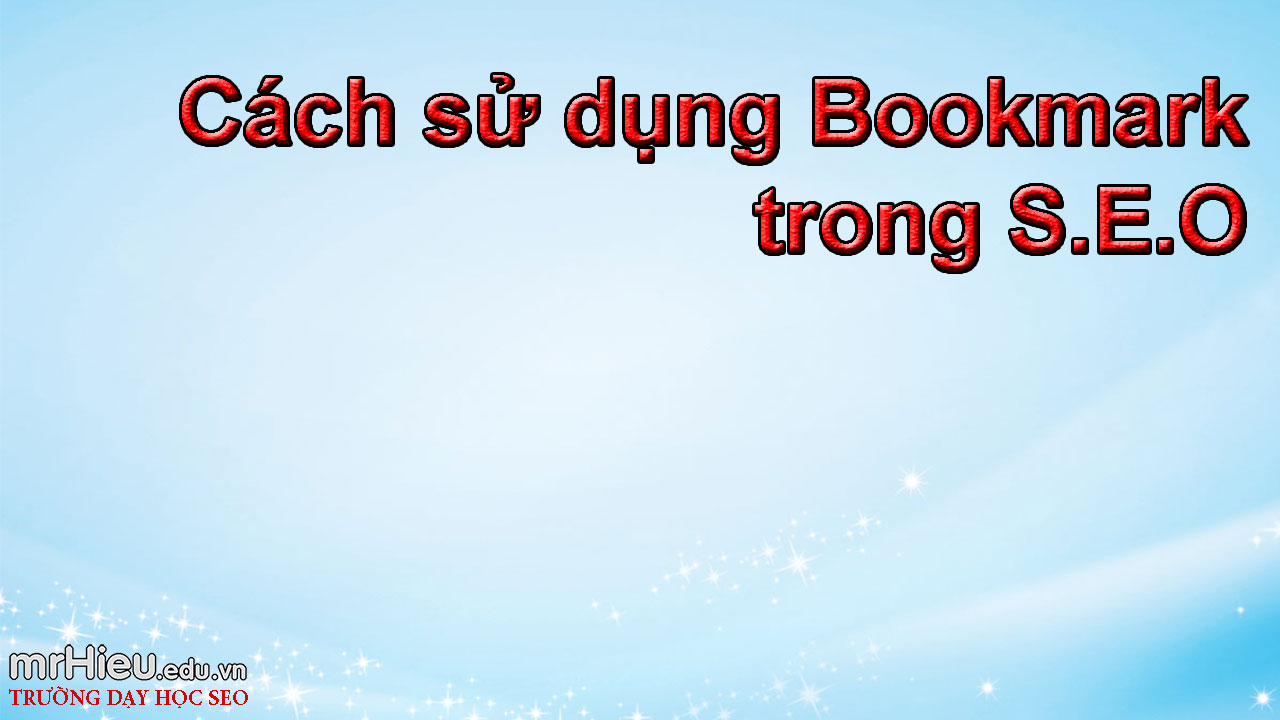 Bookmark là gì? Áp dụng bookmark vào trong SEO như thế nào?