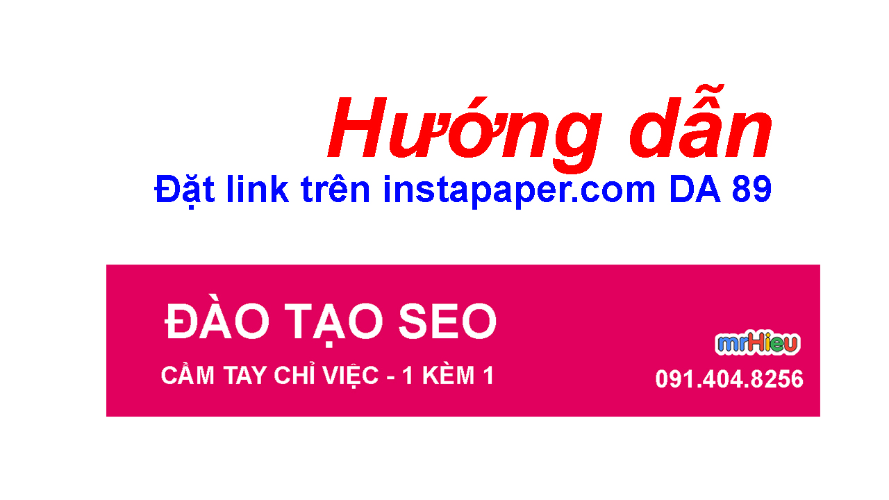 Hướng dẫn đặt Link trên Instapaper DA 89 ( DA 8x )
